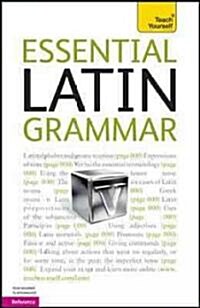 Teach Yourself Essential Latin Grammar (Paperback, 3rd, Bilingual)