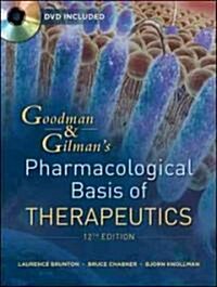 Goodman & Gilmans the Pharmacological Basis of Therapeutics [With DVD] (Hardcover, 12)