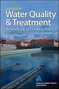 Water Quality & Treatment: A Handbook on Drinking Water (Hardcover, 6)