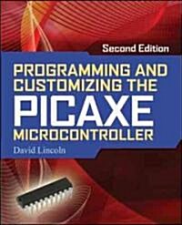 Programming and Customizing the Picaxe Microcontroller (Paperback, 2)