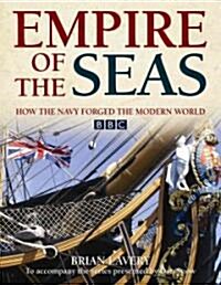 Empire of the Seas: How the Navy Forged the Modern World (Hardcover)
