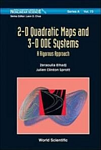 2-D Quadratic Maps and 3-D Ode Systems: A Rigorous Approach (Hardcover)