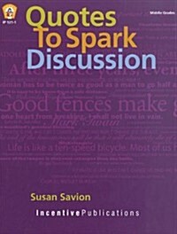 Quotes to Spark Discussion (Paperback)