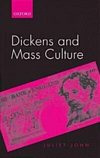 Dickens and Mass Culture (Hardcover)