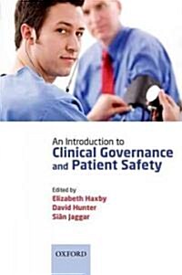 An Introduction to Clinical Governance and Patient Safety (Paperback)