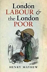 London Labour and the London Poor (Hardcover)