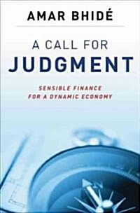[중고] A Call for Judgment: Sensible Finance for a Dynamic Economy (Hardcover)