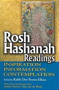 Rosh Hashanah Readings: Inspiration, Information and Contemplation (Paperback)