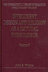 Intelligent Design and Religion as a Natural Phenomenon : Volume V (Hardcover)