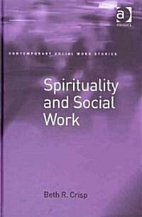 Spirituality and Social Work (Hardcover)