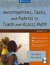Investigations, Tasks, and Rubrics to Teach and Assess Math, Grades 1-6 (Paperback)