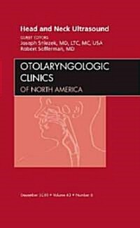 Head and Neck Ultrasound, An Issue of Otolaryngologic Clinics (Hardcover)