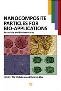 Nanocomposite Particles for Bio-Applications: Materials and Bio-Interfaces (Hardcover)