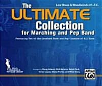 The Ultimate Collection for Marching and Pep Band: Featuring Ten of the Greatest Rock and Pop Classics of All Time (Low Brass & Woodwinds #1 - T.C.) (Paperback)