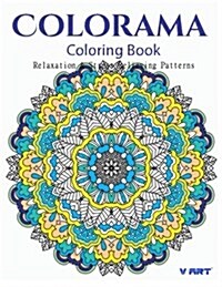 Colorama Coloring Book: Adult Coloring Book: Stress Relieving Patterns (Paperback)