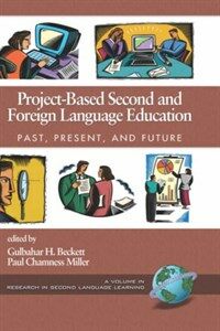 Project-based second and foreign language education : past, present, and future