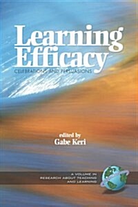 Learning Efficacy: Celebrations and Persuasions (PB) (Paperback)