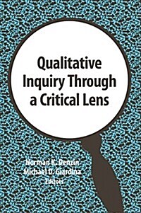 Qualitative Inquiry Through a Critical Lens (Hardcover)