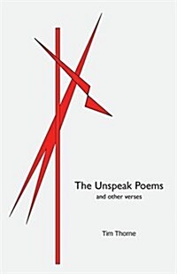 The Unspeak Poems and Other Verses (Paperback)