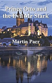 Prince Otto and the Evil MR Stark (Paperback)