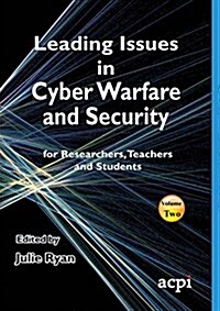 Leading Issues in Cyber Warfare and Security (Paperback)