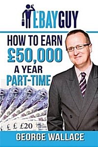 How to Earn 50,000 a Year Part-Time (Paperback)