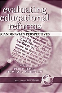 Evaluating Educational Reforms: Scandinavian Perspectives (Hc) (Hardcover)