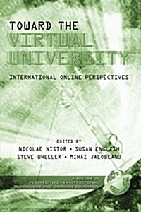 Toward the Virtual University: International Online Perspectives (PB) (Paperback)