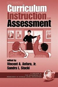 Middle school curriculum, instruction, and assessment