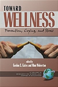 Toward Wellness: Prevention, Coping and Stress (PB) (Paperback)