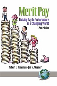 Merrit Pay: Linking Pay to Performance in a Changing World (Hc) (Hardcover, 2, Revised)