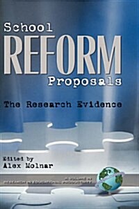 School Reform Proposals: The Research Evidence (Hc) (Hardcover)