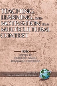 Teaching, Learning, and Motivation in a Multicultural Context (Hc) (Hardcover)