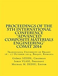 Proceedings of the 5th International Conference: Transilvania University of Brasov 16 - 17 October 2014, Brasov, Romania (Paperback)