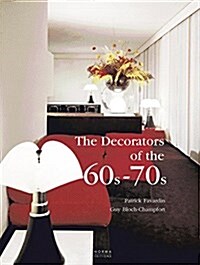 The Decorators of the 1960s and 1970s (Hardcover)