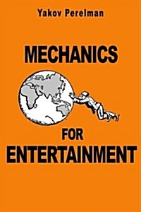 Mechanics for Entertainment (Paperback)