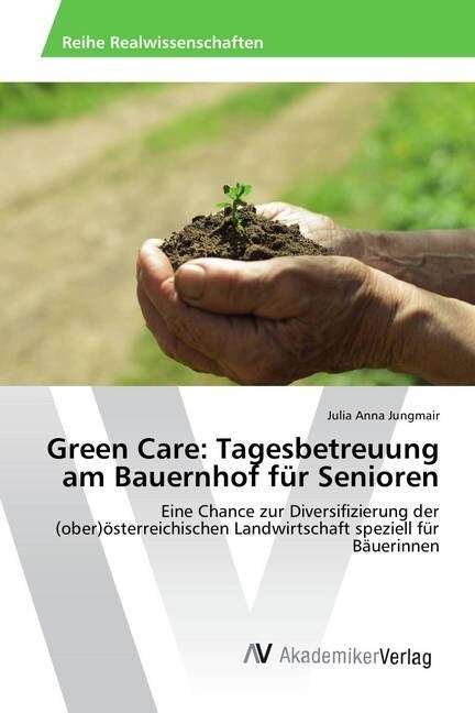 Green Care: Tagesbetreuung am Bauernhof f? Senioren (Paperback)