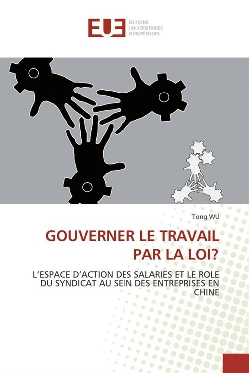 Gouverner Le Travail Par La Loi? (Paperback)