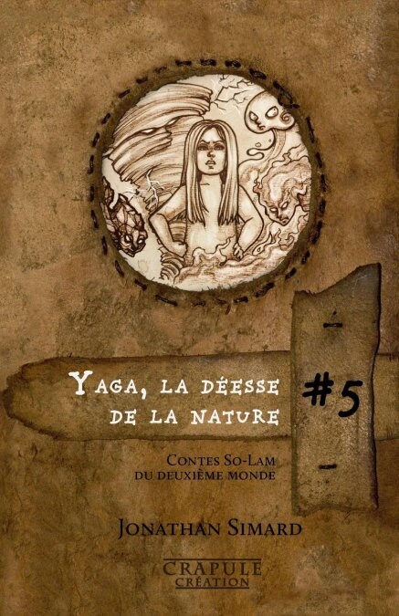 Yaga la d?sse de la nature: Contes So-Lam du Deuxi?e Monde (Paperback)