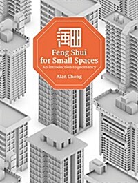 Feng Shui for Small Spaces: An Introduction to Geomancy (Paperback)
