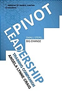 Pivot Leadership: Training Companion (Paperback)