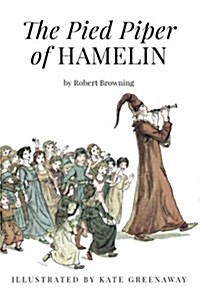 The Pied Piper of Hamelin: Illustrated (Paperback)