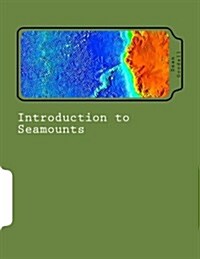 Introduction to Seamounts (Paperback)