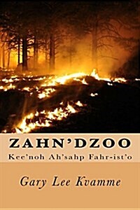 Zahndzoo: Keenoh Ahsahp Fahr-Isto (Paperback)