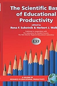 The Scientific Basis of Educational Productivity (Hc) (Hardcover)