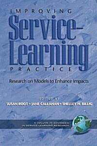 Improving Service-Learning Practice: Research on Models to Enhance Impacts (PB) (Paperback)