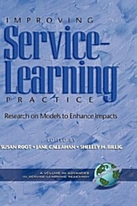 Improving Service-Learning Practice: Research on Models to Enhance Impacts (Hc) (Hardcover)