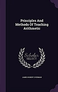 Principles and Methods of Teaching Arithmetic (Hardcover)