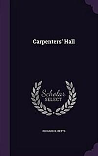Carpenters Hall (Hardcover)