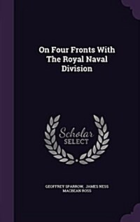 On Four Fronts with the Royal Naval Division (Hardcover)